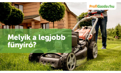 Melyik a legjobb fűnyíró?