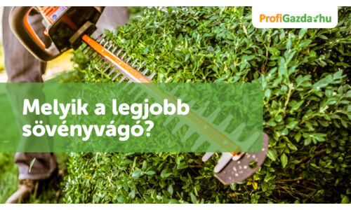 Melyik a legjobb sövényvágó?