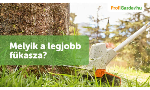 Melyik a legjobb fűkasza 2025?