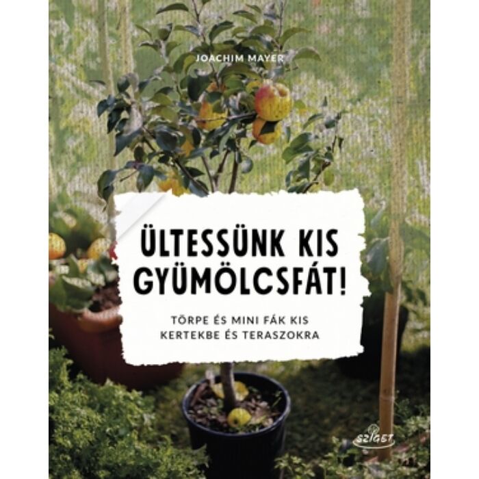 Joachim Meyer Ültessünk kis gyümölcsfát!
