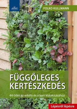 Folko Kullmann Függőleges kertészkedés