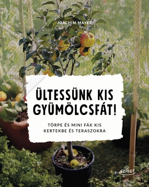 Joachim Meyer Ültessünk kis gyümölcsfát!