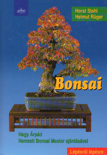 Horst Stahl, Helmut Rüger Bonsai - fűzött kiadás -