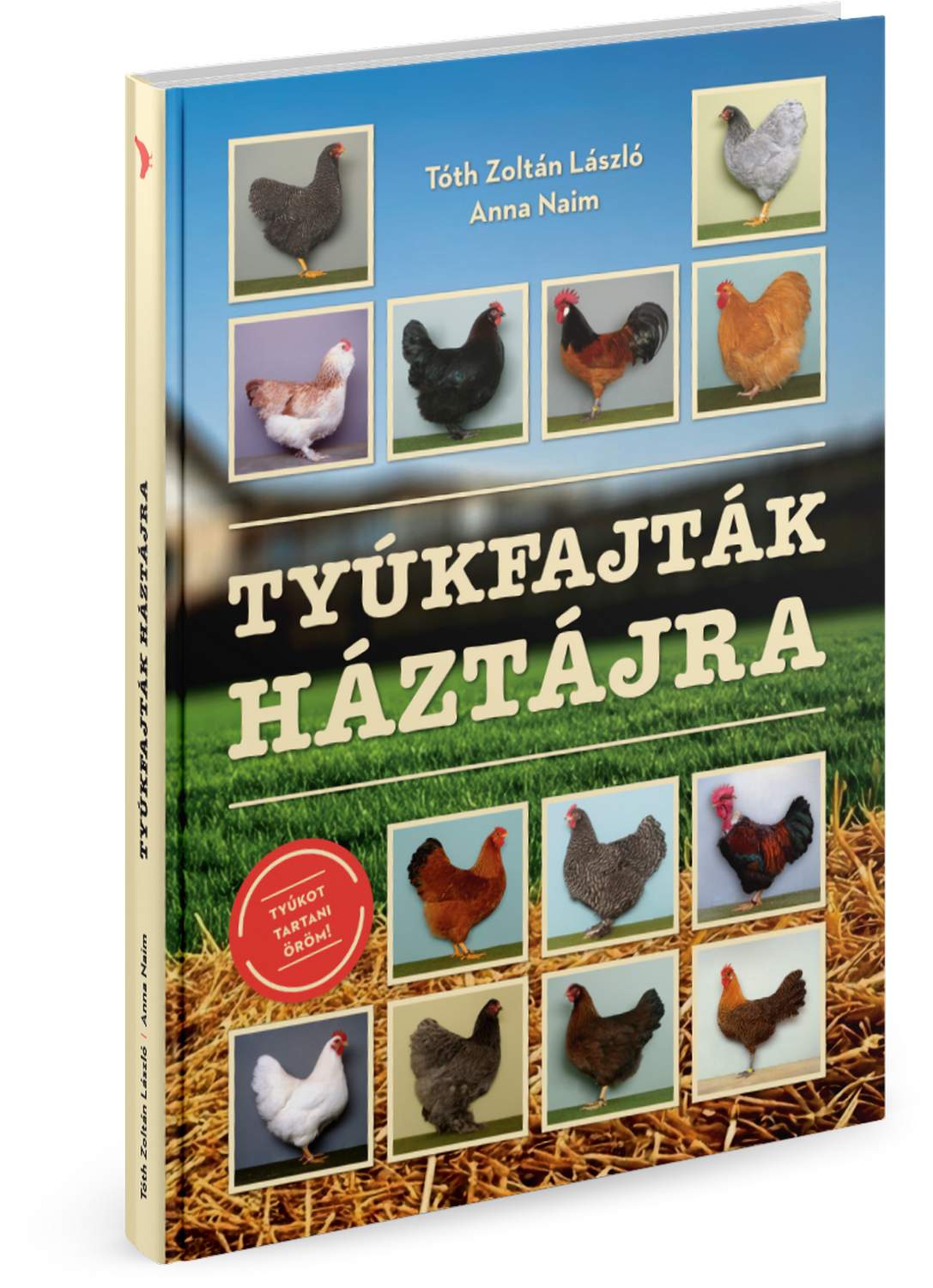 Tóth Zoltán László: Tyúkfajták háztájra